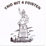 TRIO MIT 4 FROISTEN: Titten Raus... CD 1