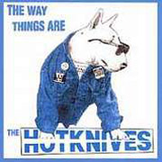HOTKNIVES: The way things are LP