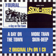 BURIAL/SKIN DEEP: A Day on the town CD