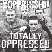 OPPRESSED, THE: Totally oppressed CD