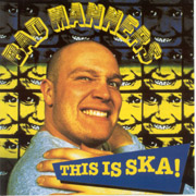 BAD MANNERS: This is Ska CD