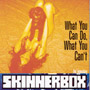 SKINNERBOX: What you can do CD 1
