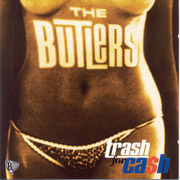 BUTLERS, THE: Trash for cash CD
