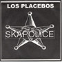 PLACEBOS, LOS: Skapolice EP