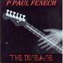 P. PAUL FENECH: The Disease CD 1