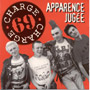 CHARGE 69: Apparence Jugee CD 1