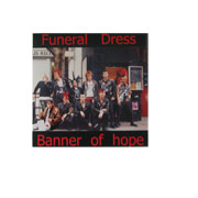 FUNERAL DRESS/BANNERS OF HOPE MLP