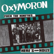 OXYMORON: Fuck the 90's, here's our CD