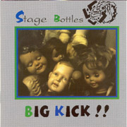 STAGE BOTTLES: Big Kick CD