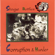 STAGE BOTTLES: Corruption & Murder CD
