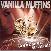 VANILLA MUFFINS: Gimme some sugar Oi! CD