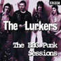LURKERS, THE: BBC Punk sessions CD 1