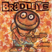 BRADLEYS: Freaky lisening CD