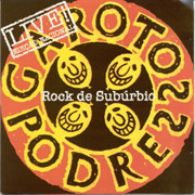 GAROTOS PODRES: Rock de suburbio-live CD