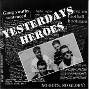 YESTERDAY HEROES: No Guts no glory CD