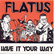 FLATUS: Have it your way CD