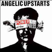 ANGELIC UPSTARTS: The power of the press