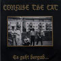 CONFUSE THE CAT: Es Geht bergab...LP (Li 1
