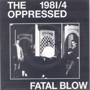 Diseño portada de THE OPPRESSED 1981/4 Fatal Blow EP