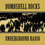 BOMBSHELL ROCKS: Underground Radio EP 1