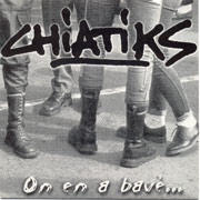 CHIATIKS: On en a bave EP (Limited 999)