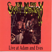 CULT MANIAX, THE: Live at Adam and Eves