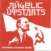 ANGELIC UPSTARTS: Anthems against the scum CD