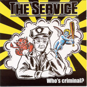 SERVICE, THE: Who's criminal CD