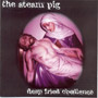 STEAM PIG, THE: Deep fried Obedience CD 1