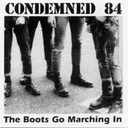 CONDEMNED 84: The Boots go marching in C
