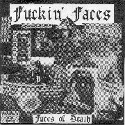 FUCKIN FACES: Faces of death EP