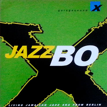 JAZZBO X LP Jamaican ska jazz from Berlin