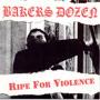 BAKERS DOZEN: Ripe for violence EP 1