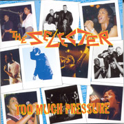 SELECTER, THE: Too much pressure CD