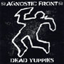 AGNOSTIC FRONT: Dead Yuppies CD 1