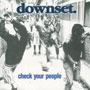 DOWNSET: Check your people CD 1