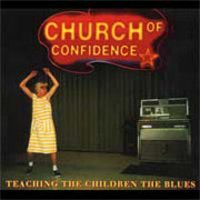 CHURCH OF CONFIDENCE: Teaching the children the blues CD