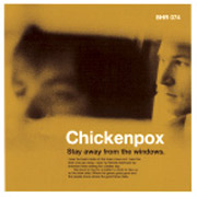 CHICKEN POX: Stay away from the windo CD