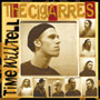 CIGARRES, THE: Time will tell CD 1