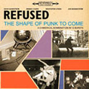 REFUSED: The shape of punk to come CD