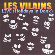 VILAINS,LES: Live CD