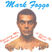 MARK FOGGO: Speeding my life away/A StCD