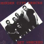 MURDER CITY WRECKS: Get wrecked CD