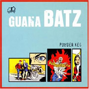 GUANA BATZ: Powder keg CD