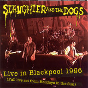 SLAUGHTER & THE DOGS: Live in Blackpool