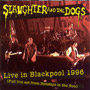 SLAUGHTER & THE DOGS: Live in Blackpool 1