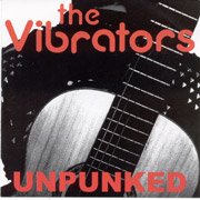 VIBRATORS: Unpunked CD