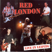 RED LONDON: Live in Leipzig CD