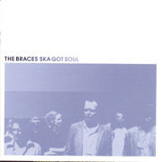 BRACES, THE: Ska got soul CD