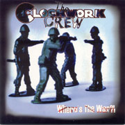 CLOCKWORK CREW: Where's the war? EP